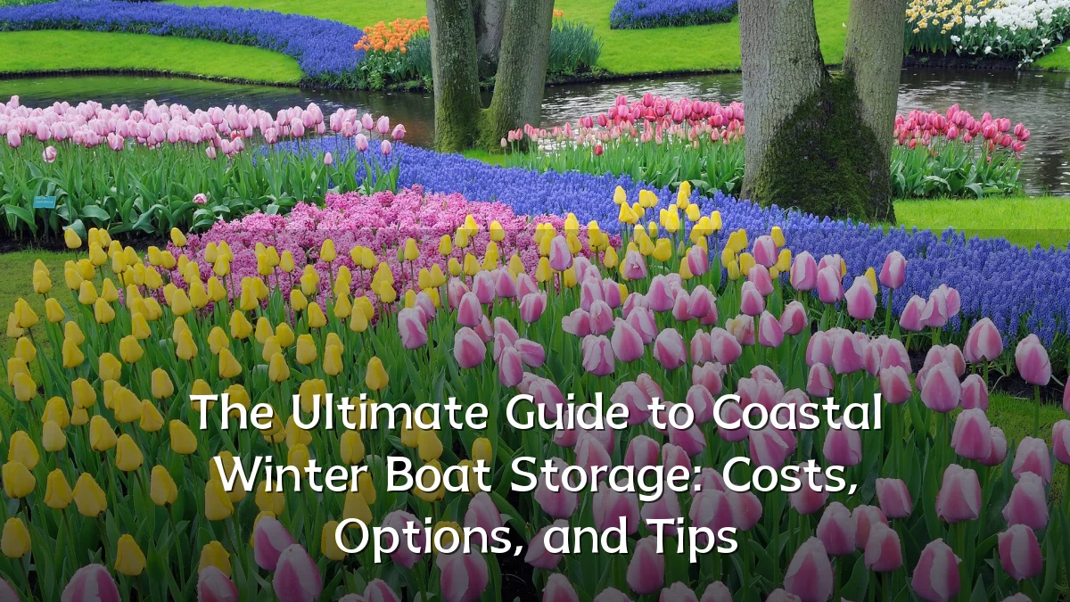 The Ultimate Guide to Coastal Winter Boat Storage: Costs, Options, and Tips