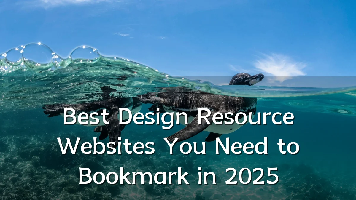 Best Design Resource Websites You Need to Bookmark in 2025