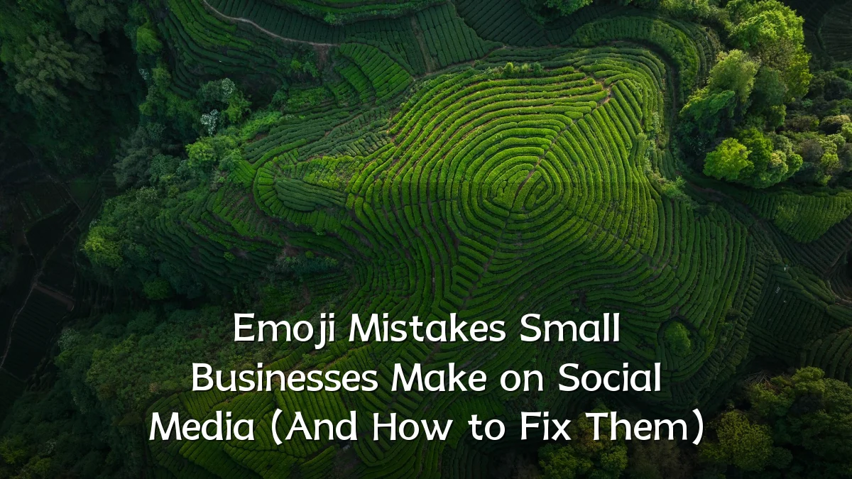 Emoji Mistakes Small Businesses Make on Social Media (And How to Fix Them)