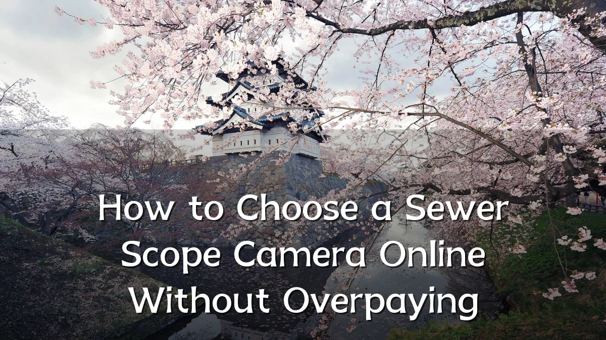 How to Choose a Sewer Scope Camera Online Without Overpaying
